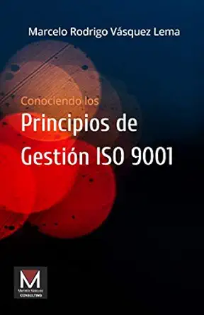 principios de gestia n iso 9001 1st edition marcelo rodrigo vasquez lema 9917004408, 978-9917004400