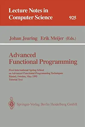 advanced functional programming first international spring school on advanced functional programming
