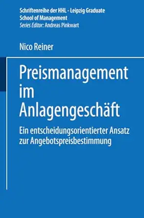 preismanagement im anlagengescha ft ein entscheidungsorientierter ansatz zur angebotspreisbestimmung 1st