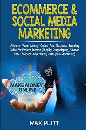 ecommerce and social media marketing 2 in 1 bundle ultimate make money online and business branding guide for