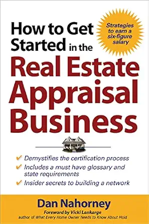 how to get started in the real estate appraisal business 1st edition dan nahorney ,vicki lankarge 0071463232,