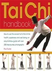 tai chi handbook 1st edition paul tucker 1844763196, 978-1844763191