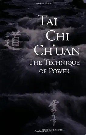 tai chi chuan the technique of power 1st edition cloud hands 0974201308, 978-0974201306