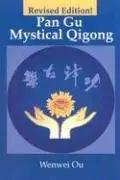pan gu mystical qigong 1st edition wenwei ou 0865682828, 978-0865682825