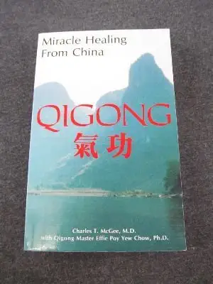 miracle healing from china qigong 1st edition charles mcgee ,effie poy yew chow 0963697951, 978-0963697950