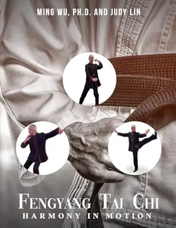 fengyang tai chi harmony in motion 1st edition dr ming wu 1968437517, 978-1968437510