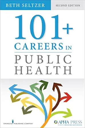 101 + careers in public health 1st edition beth seltzer 0826195989, 978-0826195982