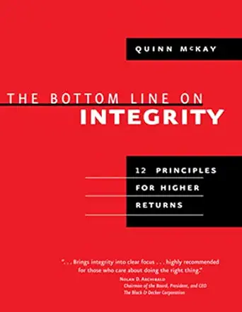 bottom line on integrity 1st edition quinn mckay 1423605519, 978-1423605515