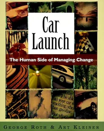 car launch the human side of managing change 1st edition george roth ,art kleiner 0195129466, 978-0195129465