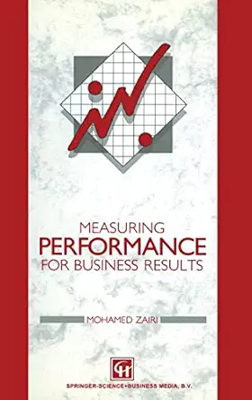 measuring performance for business results 1st edition m zairi 0412574004, 978-0412574009