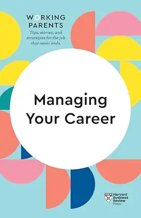 managing your career 1st edition harvard business review ,daisy dowling ,stewart d friedman ,amy gallo