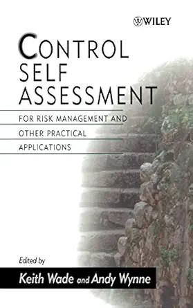 control self assessment for risk management and other practical applications 1st edition keith wade ,andy