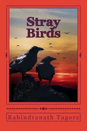 stray birds 1st edition rabindranath tagore 1517557712, 978-1517557713