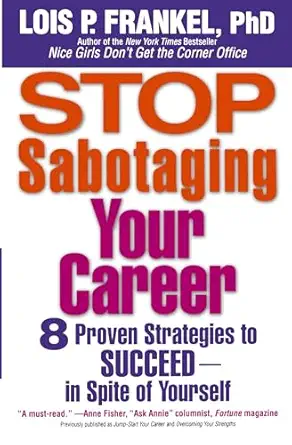 stop sabotaging your career 1st edition lois p frankel 0446697850, 978-0446697859