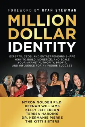 million dollar identity experts ceos and entrepreneurs share how to build monetize and scale your market