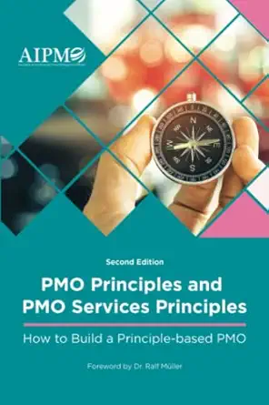 pmo principles and pmo services principles how to build a principle based pmo 1st edition aipmo ,dr robert
