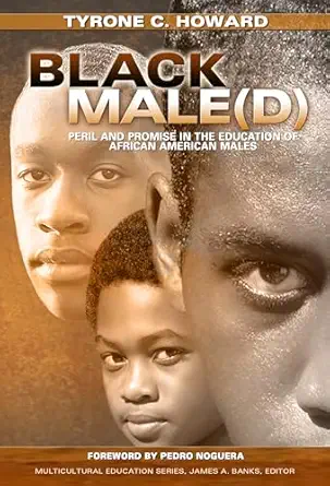 black male peril and promise in the education of african american males 1st edition tyrone c howard ,james a