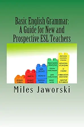 basic english grammar a guide for new and prospective esl teachers celta preparation 1st edition miles