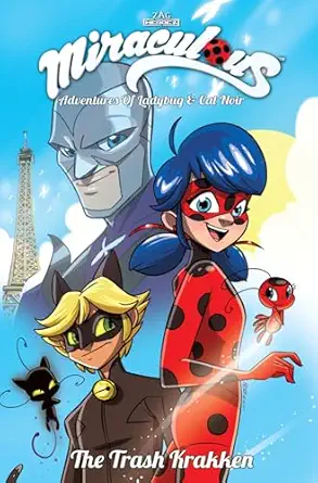 miraculous adventures of ladybug and cat noir volume 1 the trash krakken 1st edition thomas astruc ,bryan