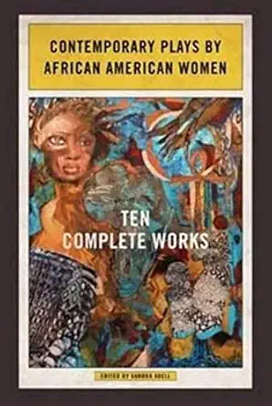 contemporary plays by african american women ten complete works 1st edition nikkole salter ,sandra adell