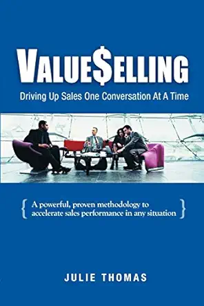 valueselling driving up sales one conversation at a time 1st edition julie thomas 0976999404, 978-0976999409