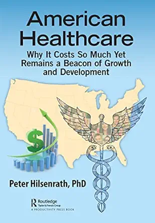 american healthcare 1st edition peter hilsenrath phd 103202979x, 978-1032029795