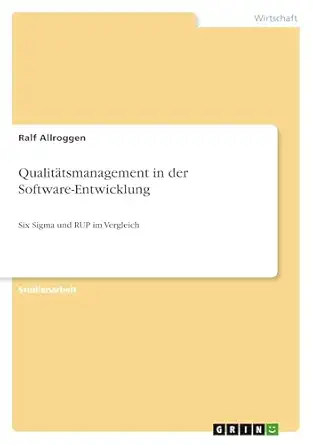 qualita tsmanagement in der software entwicklung six sigma und rup im vergleich 1st edition ralf allroggen