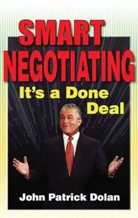 smart negotiating 1st edition john patrick dolan 1599180030, 978-1599180038