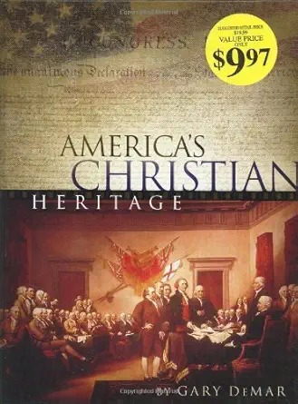 americas christian heritage 1st edition gary demar ,d james kennedy 0805430326, 978-0805430325
