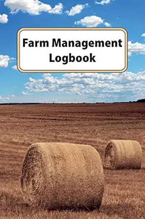 farm management logbook livestock and equipment record for farmers business companion 1st edition alexander