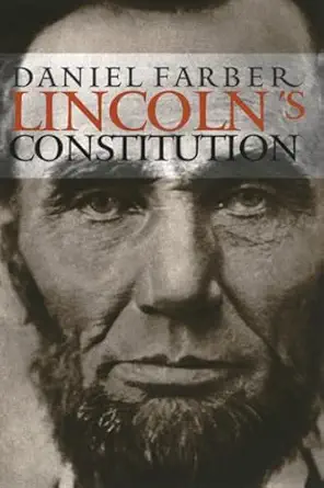 lincolns constitution 1st edition daniel a farber 0226237966, 978-0226237961