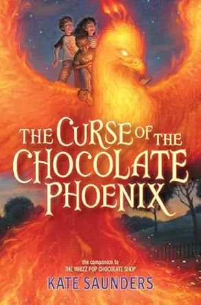 the curse of the chocolate phoenix 1st edition kate saunders 0385391056, 978-0385391054