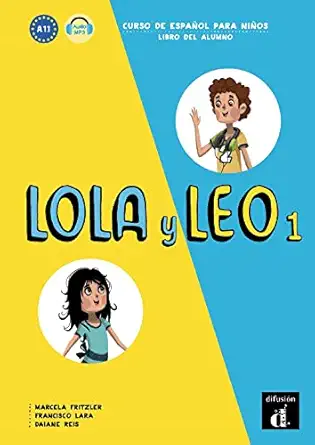 lola y leo 1 libro del alumno lola y leo 1 libro del alumno 1st edition marcela fritzler ,francisco lara