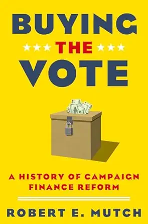 buying the vote 1st edition robert e mutch 0190627328, 978-0190627324