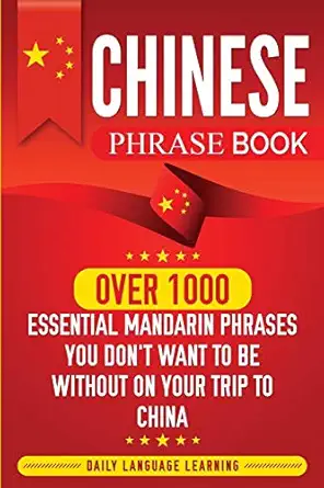 chinese phrase book over 1000 essential mandarin phrases you dont want to be without on your trip to china