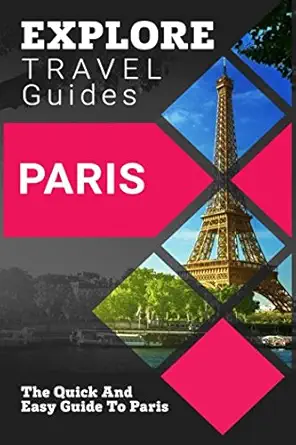 explore travel guides paris the quick and easy guide to paris 1st edition j r bradshaw 1973187019,