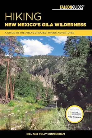 hiking new mexicos gila wilderness 1st edition bill cunningham ,polly cunningham 1493027816, 978-1493027811