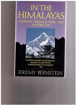 in the himalayas journeys through nepal tibet and bhutan 1st edition jeremy bernstein 0671682237,
