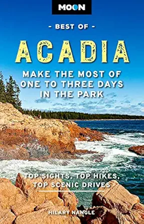 moon best of acadia make the most of one to three days in the park 1st edition hilary nangle 1640499660,