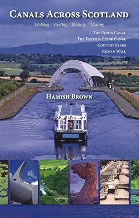 canals across scotland walking cycling boating visiting 1st edition hamish brown 1849951624, 978-1849951623