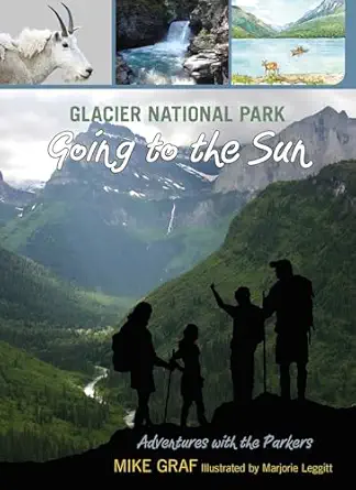 glacier national park going to the sun 1st edition mike graf ,marjorie leggitt 0762779640, 978-0762779642