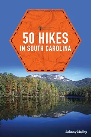 50 hikes in south carolina 1st edition johnny molloy 1581573472, 978-1581573473