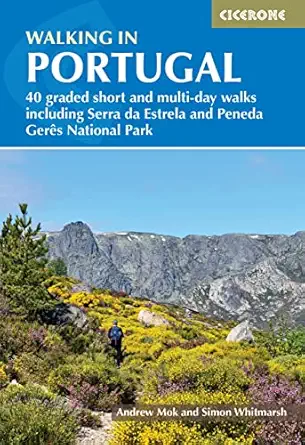walking in portugal 40 graded short and multi day walks throughout the country 1st edition andrew mok ,simon