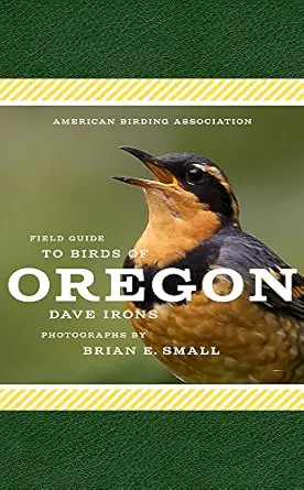 american birding association field guide to birds of oregon 1st edition dave irons ,brian small 1935622684,