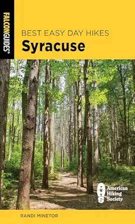 best easy day hikes syracuse 1st edition randi minetor 1493075942, 978-1493075942
