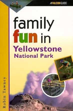 family fun in yellowstone national park 1st edition robin tawney 156044634x, 978-1560446347
