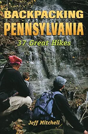 backpacking pennsylvania 1st edition jeff mitchell 0811731804, 978-0811731805