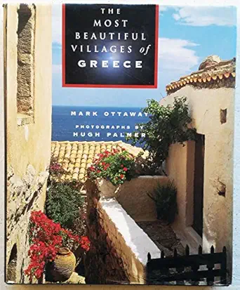 the most beautiful villages of greece 1st edition mark ottaway ,hugh palmer 0500018340, 978-0500018347