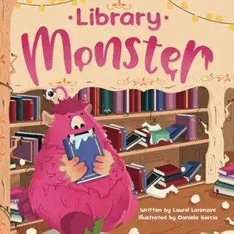 library monster 1st edition laurel lorenzini ,daniela garcia 195881704x, 978-1958817049