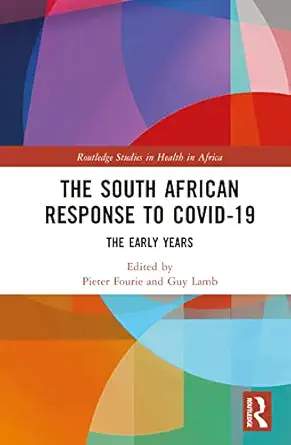 the south african response to covid 19 1st edition pieter fourie ,guy lamb 1032280077, 978-1032280073